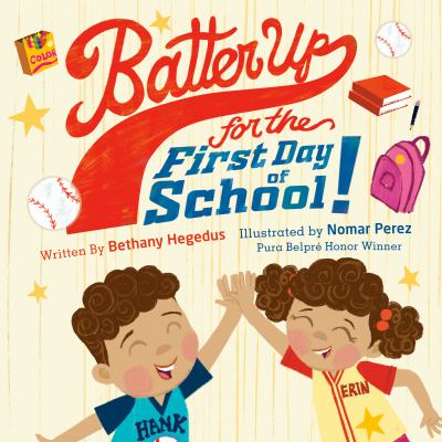 Batter up for the first day of school!  cover image cdn
