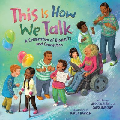 This is how we talk : a celebration of disability and connection  cover image cdn