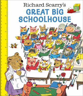 Richard Scarry's great big schoolhouse  cover image cdn