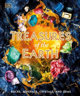 Treasures of the Earth : rocks, minerals, crystals, and gems  cover image cdn