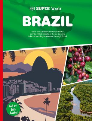 Brazil : from the Amazon rainforest to the samba-filled streets of Rio de Janeiro, take an exciting adventure through Brazil cover image cdn