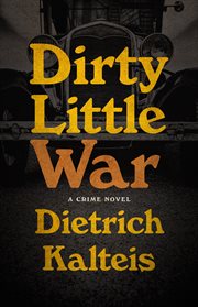 Dirty Little War : A Crime Novel cover image cdn