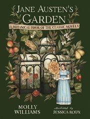Jane Austen's Garden : A Botanical Tour of the Classic Novels cover image cdn