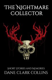 The Nightmare Collector: Short Stories & Memories cover image cdn