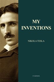 My Inventions : Nikola Tesla's Autobiography (Easy to Read Layout) cover image cdn