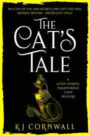 The Cat's Tale: A Paranormal Cozy Mystery : Books #0. Jessie Harper Paranormal Cozy Mystery cover image cdn