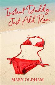 Instant Daddy, Just Add Rum cover image cdn