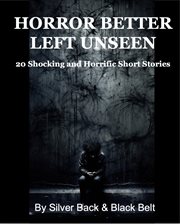 Horror Better Left Unseen cover image cdn