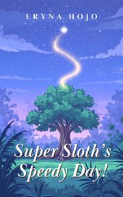 Super Sloth's Speedy Day! cover image cdn