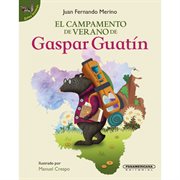 El campamento de verano de Gaspar Guatín cover image cdn