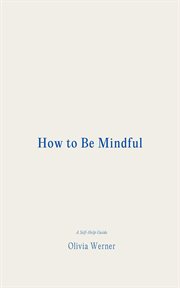 How to Be Mindful cover image cdn