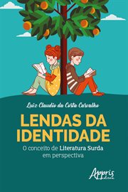Lendas Da Identidade: O Conceito de Literatura Surda Em Perspectiva cover image cdn
