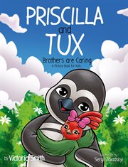 Priscilla and Tux: Brothers Are Caring cover image cdn
