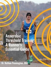 Anaerobic Threshold Training: A Runner's Essential Guide cover image cdn