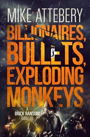 Billionaires, Bullets, Exploding Monkeys cover image cdn