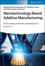 Nanotechnology-Based Additive Manufacturing : Product Design, Properties, and Applications cover image cdn