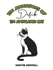 The Adventures of Defib the Ambulance Cat cover image cdn