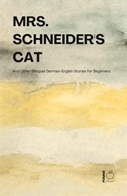 Mrs. Schneider's Cat and Other Bilingual German-English Stories for Beginners cover image cdn