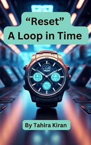 Reset a Loop in Time by Tahira Kiran cover image cdn
