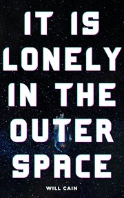 It Is Lonely in the Outer Space cover image cdn