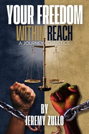 Your Freedom Within Reach : A Journey to Justice cover image cdn