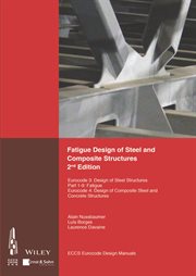 Fatigue Design of Steel and Composite Structures : Eurocode 3: Design of Steel Structures, Part 1 - 9 Fatigue; Eurocode 4: Design of Composite Steel An cover image cdn