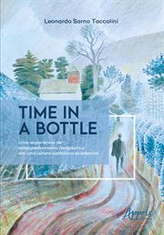 Time in a Bottle: Uma Experiência De Acompanhamento Terapêutico Em Uma Leitura Simbólico-Existencial cover image cdn