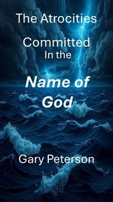The Atrocities Committed in the Name of God cover image cdn