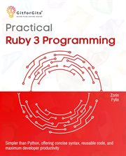 Practical Ruby 3 Programming : Simpler Than Python, Offering Concise Syntax, Reusable Code, and Maximum Developer Productivity cover image cdn