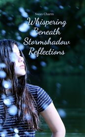 Whispering Beneath Stormshadow Reflections cover image cdn