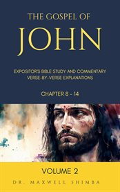The Gospel of John: Expositor's Bible Study and Commentary : Verse-by-verse Explainations cover image cdn