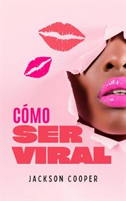 Cómo Ser Viral cover image cdn