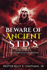 Beware of Ancient Std's : Spiritually Transmitted Demons cover image cdn