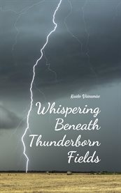 Whispering Beneath Thunderborn Fields cover image cdn