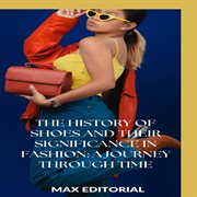 The History of Shoes and Their Significance in Fashion: A Journey Through Time cover image cdn
