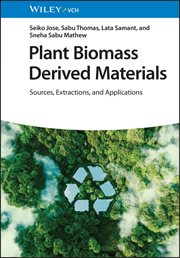 Plant Biomass Derived Materials : Sources, Extractions, and Applications cover image cdn