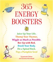 365 Energy Boosters : Juice up Your Life, Thump Your Thymus, Wiggle as Much as Possible, Rev up With Red, Brush Your Body, cover image cdn