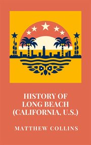 History of Long Beach (California, U.S.) cover image cdn