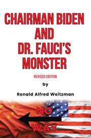 Chairman Biden and Dr. Fauci's Monster cover image cdn