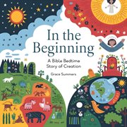 In the Beginning: A Bible Bedtime Story of Creation cover image cdn