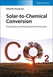 Solar-to-Chemical Conversion : Photocatalytic and Photoelectrochemical Processes cover image cdn