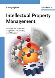 Intellectual Property Management : A Guide for Scientists, Engineers, Financiers, and Managers cover image cdn