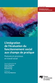 L'intégration De L'évaluation Du Fonctionnement Social Aux Champs De Pratique : Postures Et Processus En Travail Social cover image cdn