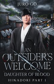 An Outsider's Welcome: Daughter of Blood: Hinadori Part I. Daughter of Blood cover image cdn
