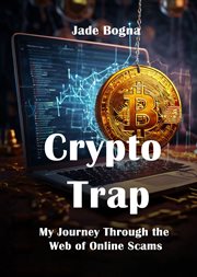 Crypto Trap : My Journey Through the Web of Online Scams cover image cdn