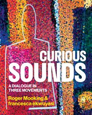 Curious Sounds : A Dialogue in Three Movements cover image cdn
