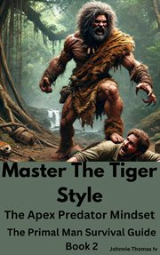 Master the Tiger Style the Apex Predator Mindset cover image cdn