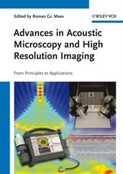 Advances in Acoustic Microscopy and High Resolution Imaging : From Principles to Applications cover image cdn