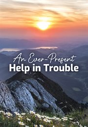 An Ever-Present Help in Trouble cover image cdn