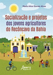 Socialização e Projetos Dos Jovens Agricultores do Recncavo Da Bahia cover image cdn